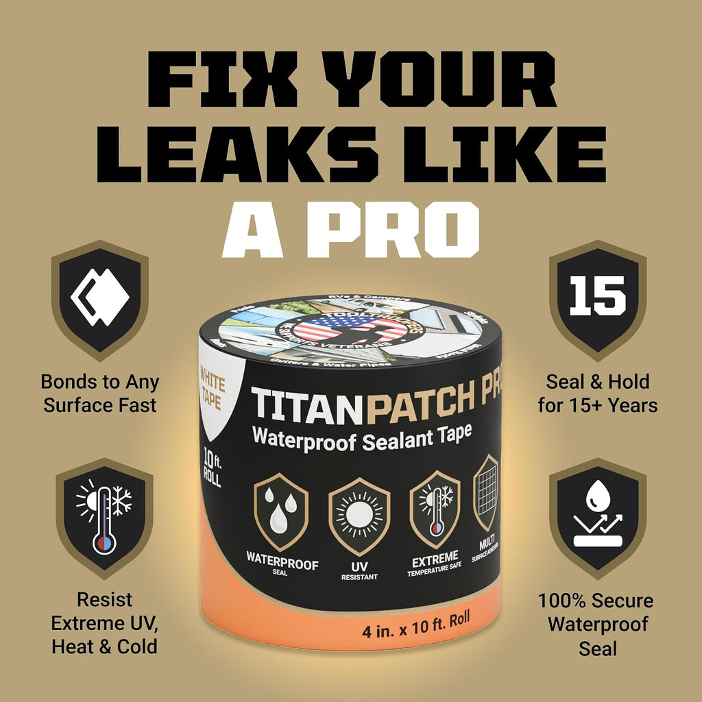 TITANPATCH PRO Waterproof Sealant Tape – White 4" x10' – Stops Leaks Fast & Stays Sealed for 15+ Years – Sticks to RVs, Roofs, Pools, Boats, Gutters – Built for Harsh Weather (-40°F to 190°F)